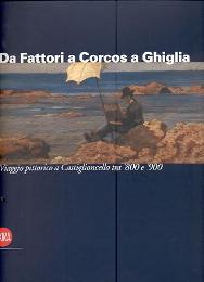 Da Fattori a Corcos a Ghiglia. Viaggio pittorico a Castiglioncello tra '800 e '900