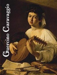 Da Guercino a Caravaggio. Sir Denis Mahon e l'Arte Italiana del XVII secolo
