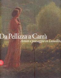 Da Pellizza a Carrà, artisti e paesaggio in Lomellina