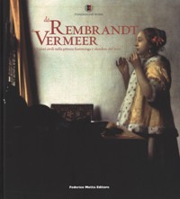 Da Rembrandt a Vermeer. Valori civili nella pittura fiamminga e olandese del '600. Capolavori dalla Gemaldegalerie di Berlino