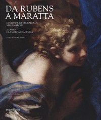 Da Rubens a Maratta. Le meraviglie del barocco nelle Marche. 2. Osimo e la marca di Ancona