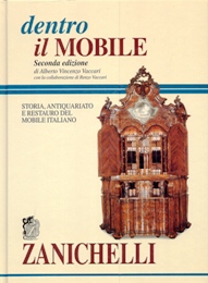 Dentro il mobile, seconda edizione, storia, antiquariato e restauro del mobile italiano