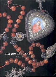 Rosenkranz, Andacht, Geschichte, Kunst  (Der)