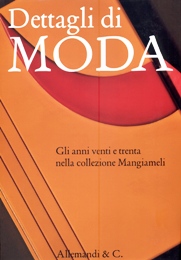 Dettagli di Moda. Gli anni venti e trenta nella collezione Mangiameli