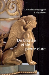 De Bronze et de pierre dure. Un cadeau espagnol à Napoleon