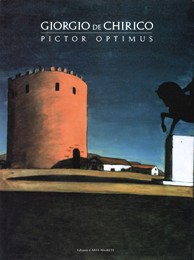 De Chirico - Giorgio de Chirico pictor optimus