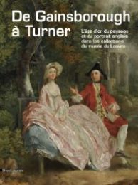 De Gainsborough à Turner. L'âge d'or du paysage et du portrait anglais dans les collections du musée du Louvre