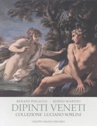 Dipinti veneti. Collezione Luciano Sorlini