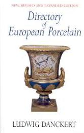 Directory of European Porcelain, new, revised and expanded edition