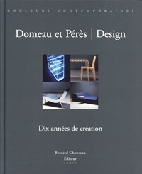 Domeau et Pérès. Design. Dix années de création