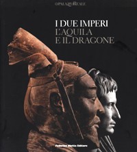 Due imperi. L'Aquila e il Dragone. (I)