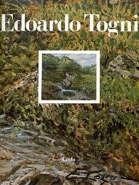 Togni - Edoardo Togni (1884-1962). La vibrazioni della luce, i paesaggi dell'anima
