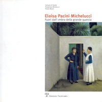 Michelucci - Eloisa Pacini Michelucci, fuori dall'ombra della grande quercia