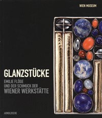 Floge - Glanzstucke. Emile Floge und der Schmuck der Wiener Werkstatte