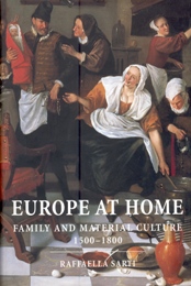 Europe at home. Family and material culture 1500-1800