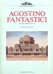 Fantastici - Agostino Fantastici architetto senese 1782-1845
