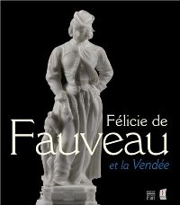 Félicie de Fauveau et la Vendée