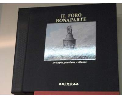 Foro Bonaparte. Un'utopia giacobina a Milano