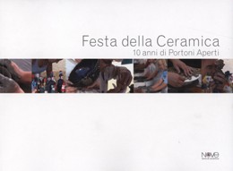 Festa della ceramica. 10 anni di Portoni Aperti