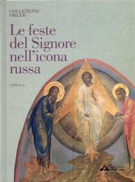 Feste del Signore nell'icona russa. Antiche icone russe della Collezione Orler al Convento S. Angelo