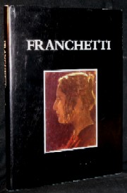 Franchetti - Francesco Franchetti . Dipinti e disegni