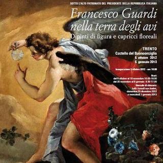 Francesco Guardi nella terra degli avi. Dipinti di figura e capricci floreali