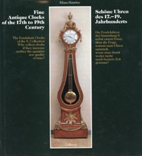 Fine Antique Clocks of the 17th to 19th Century. The pendulum clocks of the S. collection