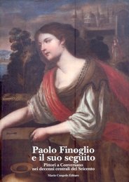 Finoglio - Paolo Finoglio e il suo seguito. Pittori a Conversano nei decenni centrali del Seicento