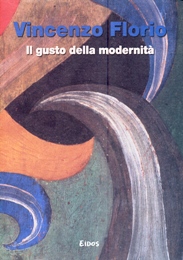 Florio - Vincenzo Florio. Il gusto della modernità