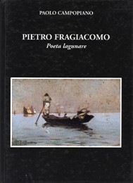 Fragiacomo - Pietro Fragiacomo, poeta lagunare