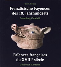 Franzosische Fayencen des 18 Jahrhunderts. Sammlung Carabelli