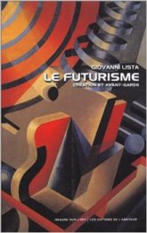 Futurisme. Creation et avant-garde. (Le)