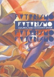 Futurismo futurismo. I gruppi futuristi Boccioni e Savaré