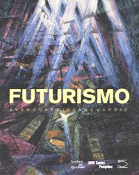 Futurismo, Avanguardiavanguardie