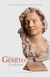 Gemito - Vincenzo Gemito. La collezione