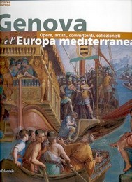 Genova e l'Europa mediterranea, opere, artisti, committenti, collezionisti