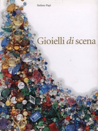 Gioielli di scena. 30 anni di storia della lirica attraverso le creazioni di Corbella e Marangoni