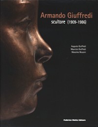 Giuffredi - Armando Giuffredi scultore (1909-1986)