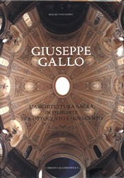Gallo - Giuseppe Gallo. L'architettura sacra in Piemonte tra Ottocento e Novecento