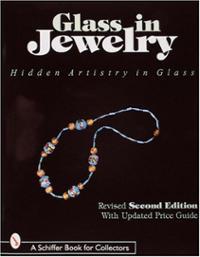 Glass in Jewelry. Hidden Artistry in glass