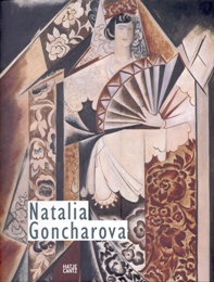 Goncharova - Natalia Goncharova. Between Russian Tradition and European Modernism