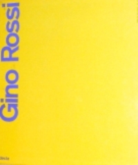 Rossi - Gino Rossi. Catalogo Generale