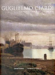 Ciardi - Guglielmo Ciardi, catalogo generale dei dipinti