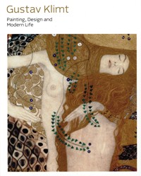 Klimt - Gustav Klimt. Painting, Design and Modern Life