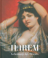 Harem, Geheimnis des Orients