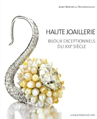 Haute joaillerie. Bijoux exceptionnels du XXI siecle