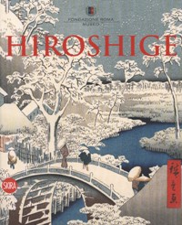Hiroshige. Il maestro della natura