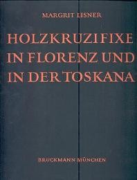 Holzkruzifixe in Florenz und in der Toskana