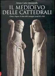 Medioevo delle cattedrali, chiesa e impero: la lotta delle immagini (secoli XI e XII)  (Il)