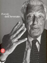 Secolo dell' Avvocato, Gianni Agnelli, una vita straordinaria (il)